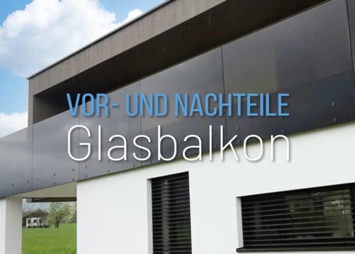 Vor- und Nachteile Glasbalkone