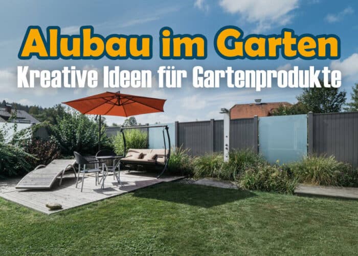 Alubau im Garten