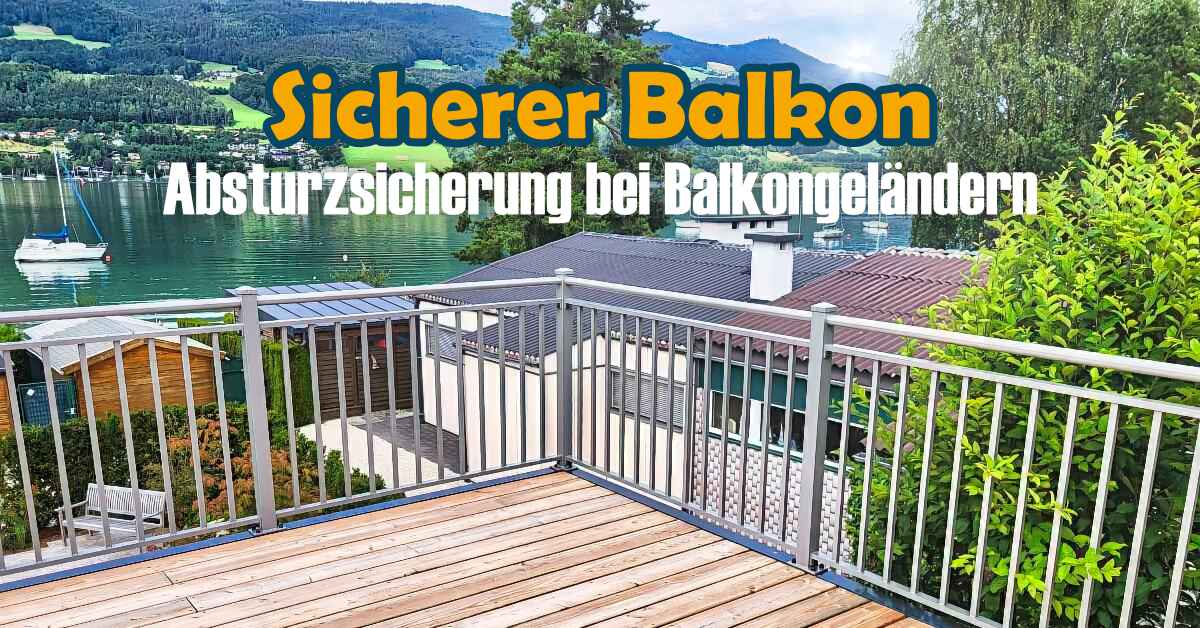 Balkon Absturzsicherung Geländer
