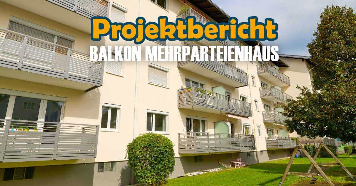 Projektbericht Balkon Mehrparteienhaus