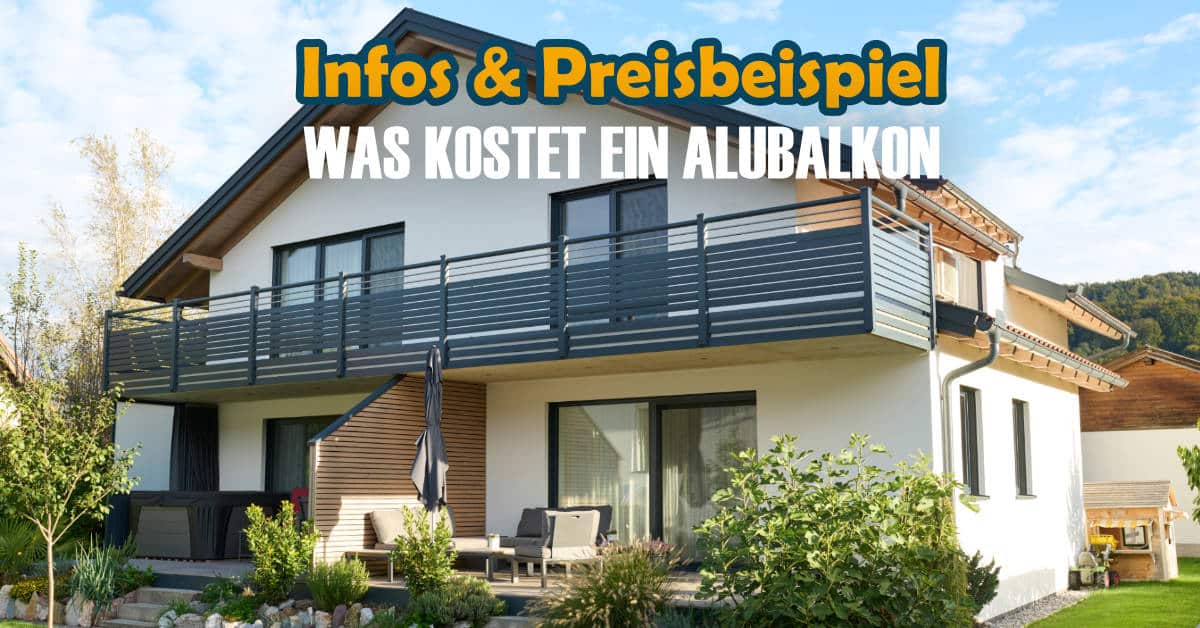 Was kostet ein Alubalkon inklusive Preisbeispiel