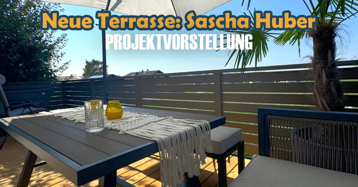 Neue Terrasse: Sascha Huber Projektvorstellung
